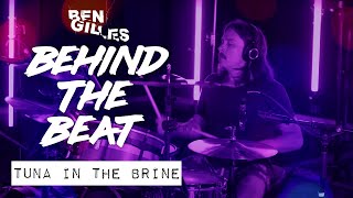 Behind The Beat S2 with Ben Gillies of Silverchair - Tuna in the Brine review