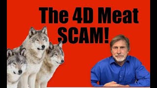 The 4D Meat Scam! What About Species Appropriate?