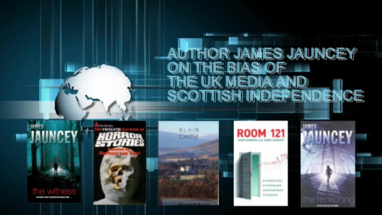 Author James Jauncey on UK media bias and Scottish independence