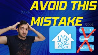 AVOID this Script Home Assistant Mistake