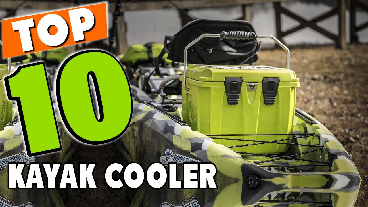 Best Kayak Cooler In 2023 - Top 10 New Kayak Coolers Review 