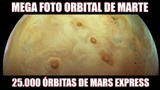 MARS EXPRESS CONSIGUE 25.000 ÓRBITAS A MARTE - 2024