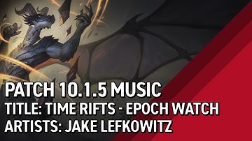 Dragonflight Music - Time Rifts: Epoch Watch - Patch 10.1.5