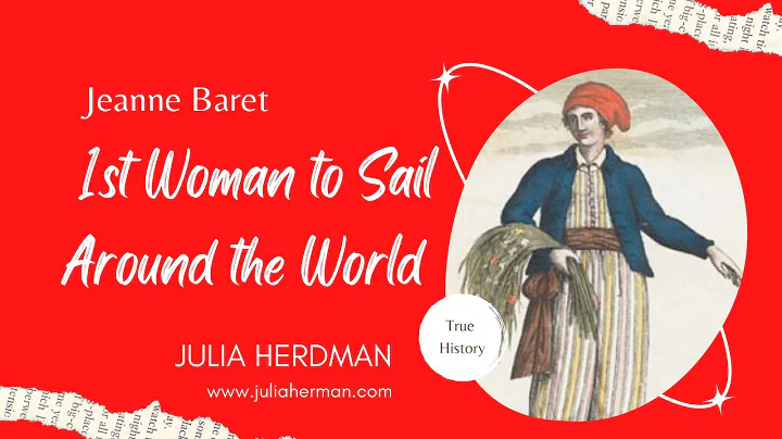 Who was Jeanne Baret? Botanist Extraordinaire and ...