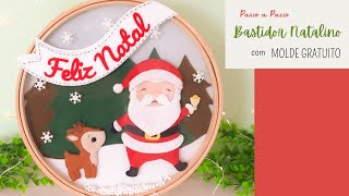 Bastidor Natalino com MOLDE GRATUITO - P.A.P completo | por Duda Ateliê #natal #feltro