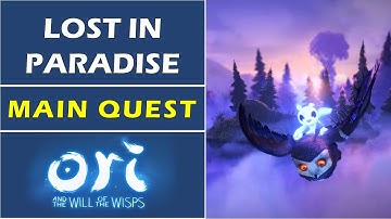Lost in Paradise | Main Quest | Luma Pools | Ori and the will of the Wisps