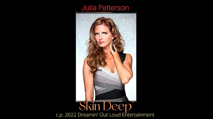 "Skin Deep" - Julia Patterson - Lyric Video