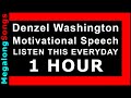 LISTEN THIS EVERYDAY AND CHANGE YOUR LIFE (Denzel Washington) ⭐ Motivational Speech 🔴 [1 HOUR] ✔️