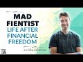 Life After Financial Freedom, with Brandon - the Mad FIentist | Afford Anything