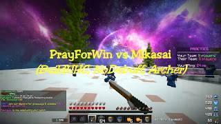 PrayForWin vs Mikasai (BuildUHC, NoDebuff, Archer)