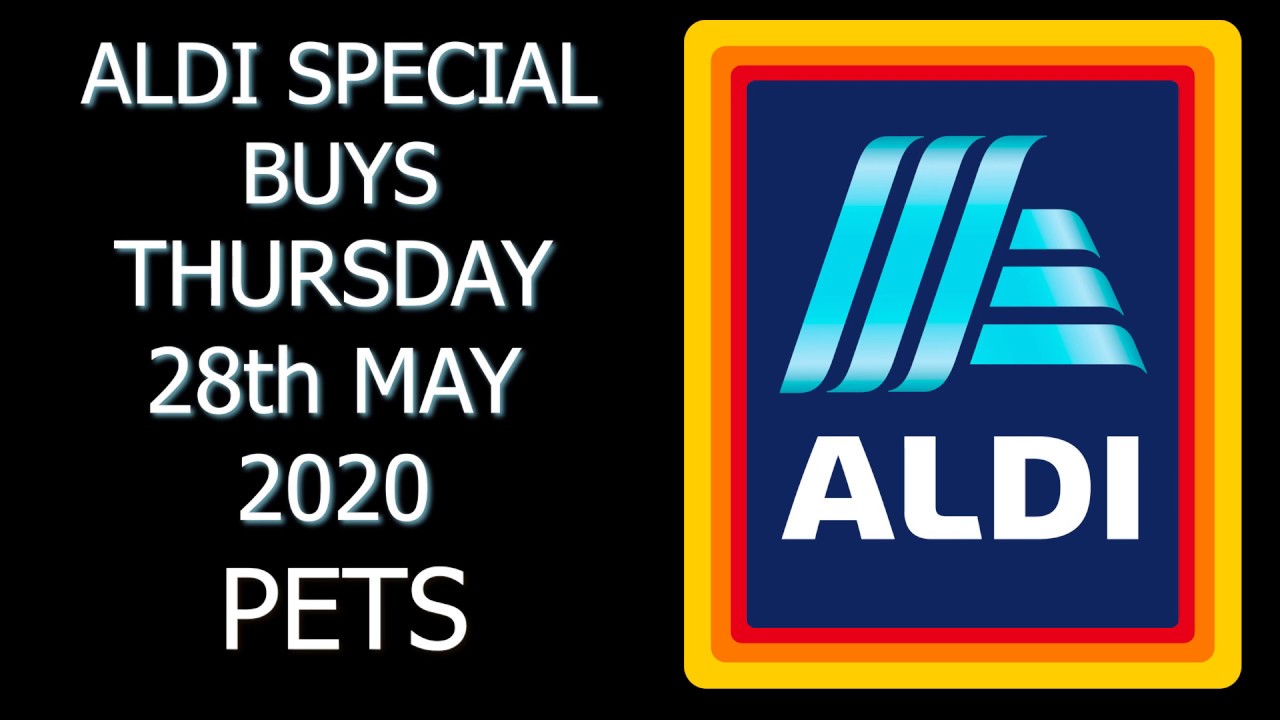 Aldi Special Buys Thursday 28th May 2020 Pets YouTube