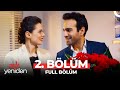 Aşk Yeniden 2. Bölüm