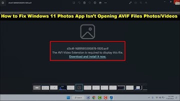 How to Fix AV1 Video Extension is Required to Display this File Error in Windows 11