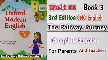 New Oxford Modern English Book 3 Unit 11 | Complete Exercise | The Railway Journey |New 3rd Edition