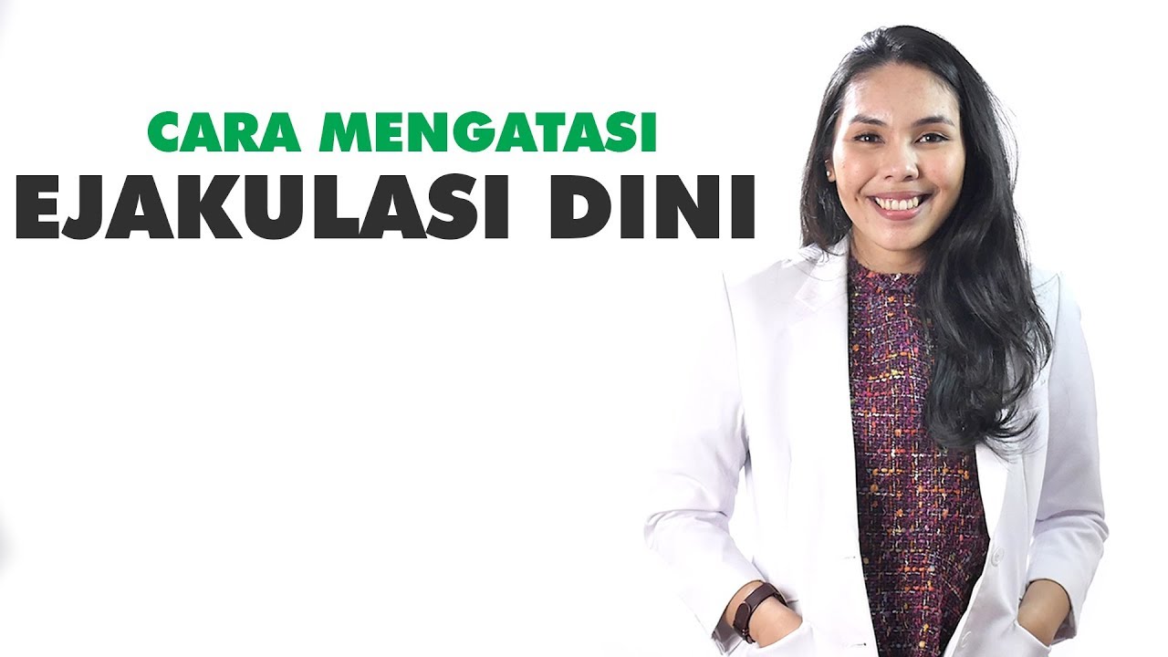 Inilah Cara Mengatasi Ejakulasi Dini