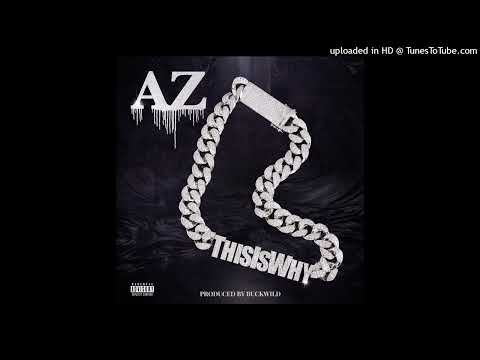 AZ - This Is Why (Official Audio)