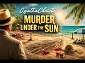 13 Agatha Christie Summer Mysteries | Murder Under the Sun (Full Audiobook Collection)