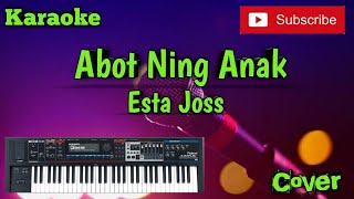 Abot Ning Anak ( Esta Joss ) Karaoke - Cover - Musik Sandiwaraan