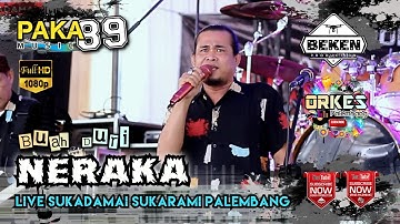 Paka 89 Music | Buah Duri Neraka | Bung Shadat | Live Sukadamai Palembang | Beken Production