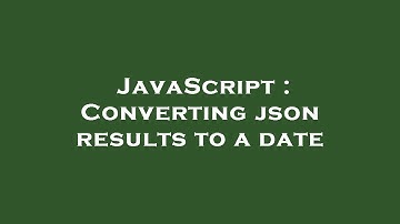 JavaScript : Converting json results to a date