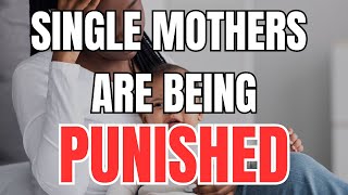 New Laws are Being Passed to Severely Punish Single Mothers #2