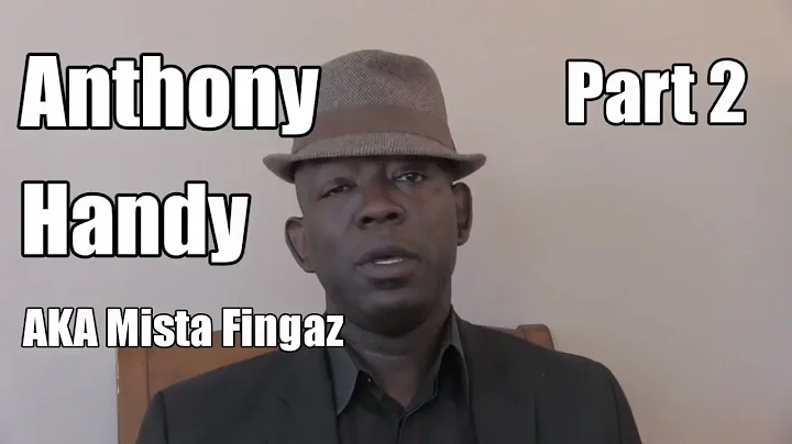 Part 2: Musician Anthony Handy AKA Mista Fingaz