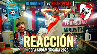 BLOOMING 1 vs RIVER PLATE 1 - Reacciones de Hinchas de River - COPA SUDAMERICANA 2026