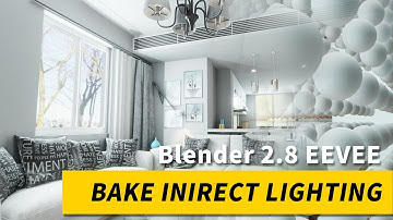 Bake Indirect Lighting in Blender 2.8 EEVEE