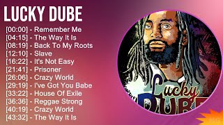 Lucky Dube 2024 MIX Favorite Songs - Remember Me, The Way It Is, Back To My Roots, Slave