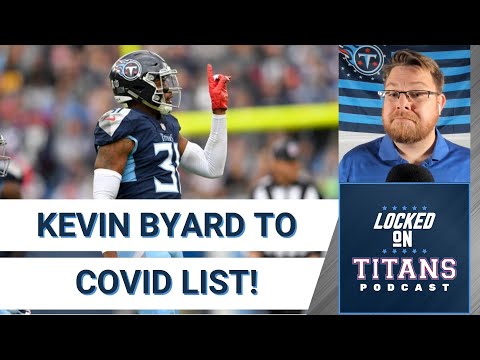 Tennessee Titan Kevin Byard to the COVID List! | Locked On Titans