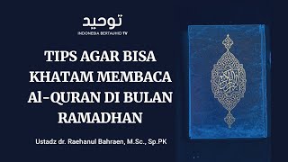 Video 1 Menit: Tips Agar Bisa Khatam Membaca Al-Qur'an di Bulan Ramadhan