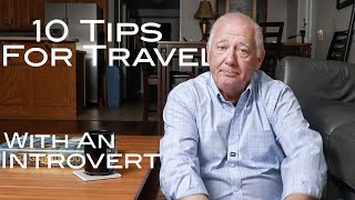 Ten Top Tips For Travel (With an Introvert)