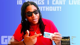 10 Things Btg Cant Live Without