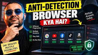 Anti-Detection Browser Kya Hai? 🔥 Multiple Accounts Ka Secret Explained screenshot 3