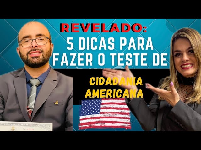 DICAS PARA REALIZAR O TESTE DE CIDADANIA AMERICANA DE FORMA TRANQUILA I  Cidadão Americano conta tudo 