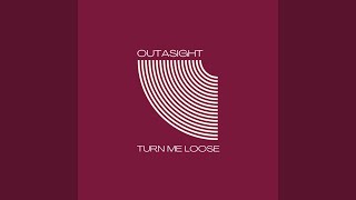 Turn Me Loose