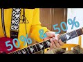 50% &amp; 50% / hide 弾いてみた【Guitar】