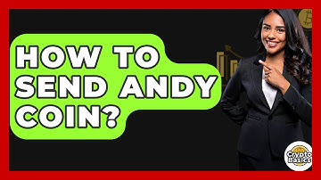 How To Send Andy Coin? - CryptoBasics360.com