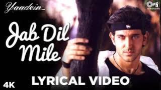 Jab Dil Mile | Yaadein | Hrithik Roshan, Kareena Kapoor | Asha Bhosle, Udit Narayan, Sukhwinder