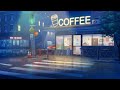 Coffee shop radio   247 lofi  jazzy hiphop beats