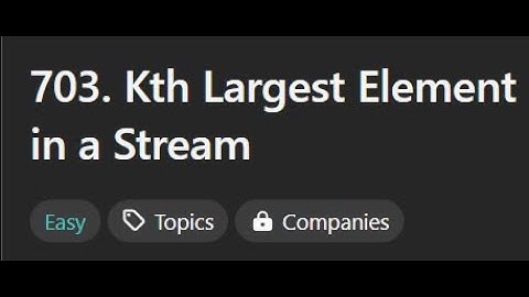 703  Kth Largest Element in a Stream C++ | Arabic