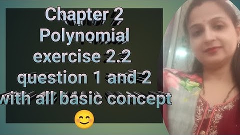 Class 9 maths chapter 2 polynomials,class 9 maths exercise 2.2 question 1,2(all parts),cbse,ncert
