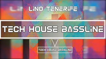 Lino Tenerife - Tech House Bassline Free Pack