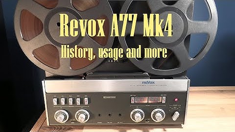 The Revox A77 Mk4 (Dolby) and it
