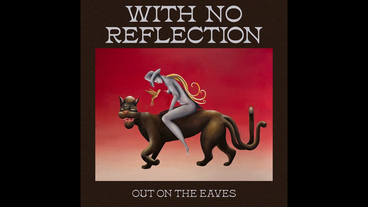 Watch With No Reflection on YouTube Watch With No Reflection on YouTube