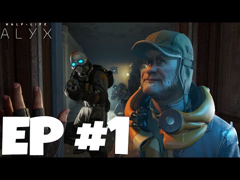 Half-Life Alyx I EP#1