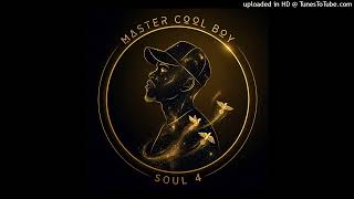 Master  Cool Boy – Soul 4 | Divine Afro Soul Journey ✨