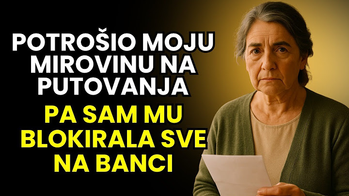 Potrošio moju mirovinu na putovanja — pa sam mu blokirala sve na banci