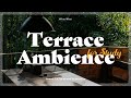 Cozy terrace ambience  sounds for study focus