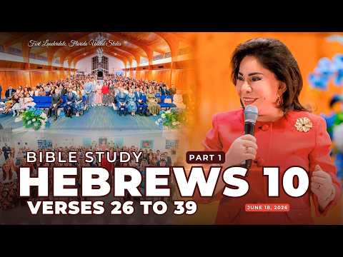 Bible Study: Hebrews 10 verses 26 to 39 - Part 1, Fort Lauderdale, Florida, USA (June 18, 2026)
